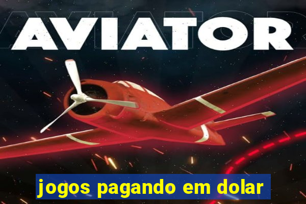 jogos pagando em dolar